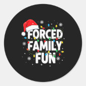 Sticker Rond Forced Family Fun Shirt Men Women Kids Christmas P (Devant)