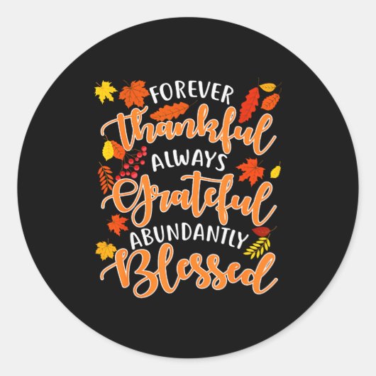 Sticker Rond Forever Thankful Always Grateful Abundantly Blesse (Devant)