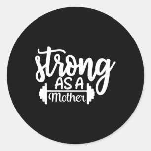 Sticker Rond Forte Comme Une Mère Exercice Fitness Entraînement