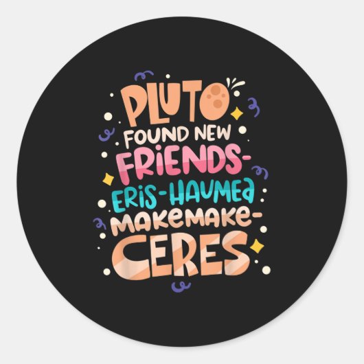 Sticker Rond Found New Friends Funny Science Quotes Planets (Devant)