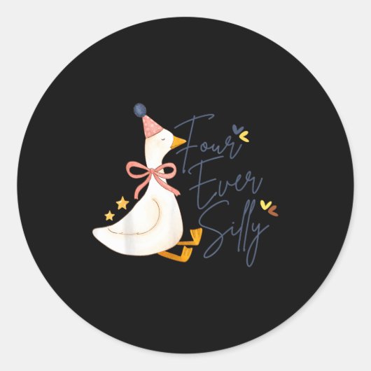 Sticker Rond Four Ever Silly Funny Silly Goose 4th Birthday (Devant)
