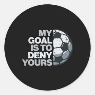 Sticker Rond Foutre Mon But Pour Nier Votre Footballeur Hommes