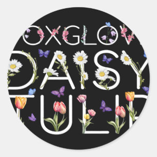 Sticker Rond Foxglove Daisy Tulip Subtle Floral Anti-Trump Resi