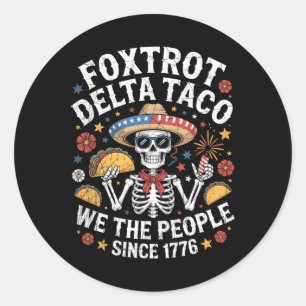 Sticker Rond Foxtrot Delta Taco Nous Le Peuple Drôle Patriotiqu