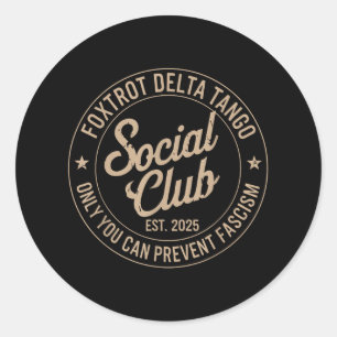 Sticker Rond Foxtrot Delta Tango Social Club Seulement Vous Pou