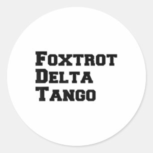 Sticker Rond Foxtrots Delta Tangos Drôle Foxtrots Delta Tangos