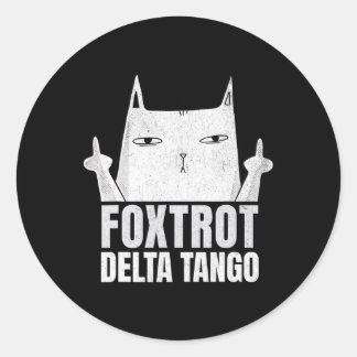 Sticker Rond Foxtrots Deltas Tangos Chat Drôle Résiste