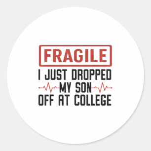 Sticker Rond Fragile Je Viens De Laisser Mon Fils Partir À L'Un