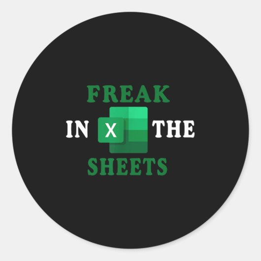 Sticker Rond Freak In The Sheets, Accountant Funny Spreadsheet (Devant)
