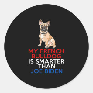 Sticker Rond French Bulldog Est Plus Intelligent Que Joe Biden 