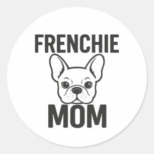 Sticker Rond Frenchie Mom - Mignonne French Bulldog pour chiens