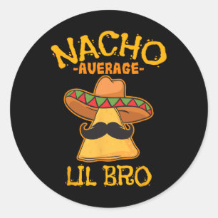 Sticker Rond Frère Nacho Moyen Lil Cinco De Mayo Bordel Mexicai