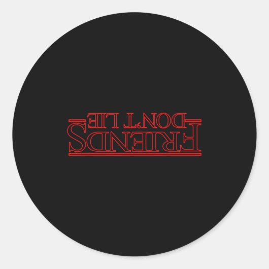 Sticker Rond Friends Don't Lie Ide Down (Devant)