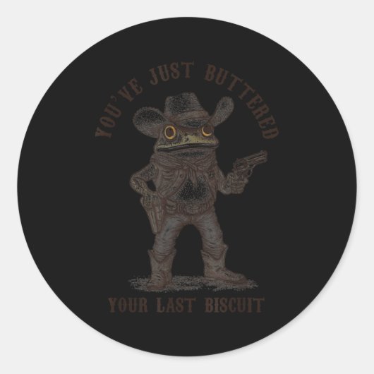 Sticker Rond Frog Cowboy You've Just Buttered Your Last Biscuit (Devant)
