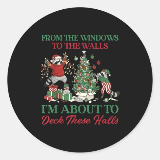 Sticker Rond From The Windows To Deck These Halls Raccoon Xmas (Devant)