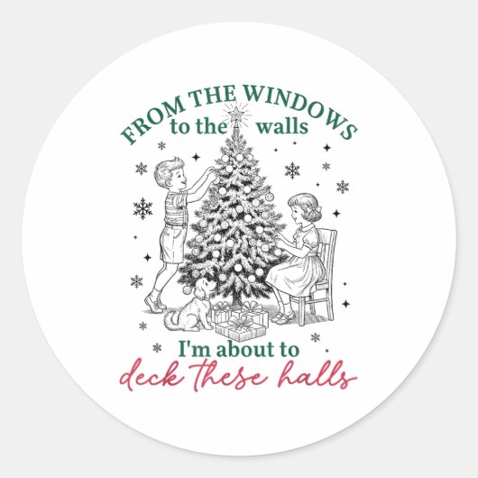 Sticker Rond From The Windows To Walls I'm About Deck These Hal (Devant)