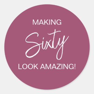 Sticker Rond Fuchsia : 60 ans, ça déchire ! Cadeau de fête