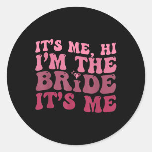 Sticker Rond Fun Bride Diamond It Me Bonjour Je suis La Mariée