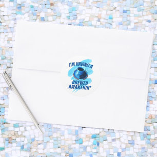 Sticker Rond Fun Brun Awakenin' Coffee Cup Saucer Haricots