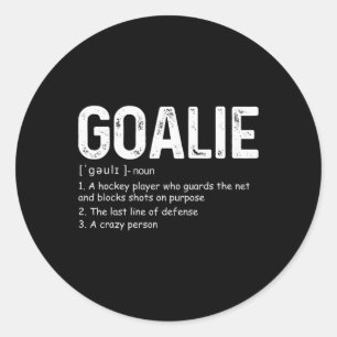 Sticker Rond Fun Goalie Définition Football Hockey Gear Goalkee