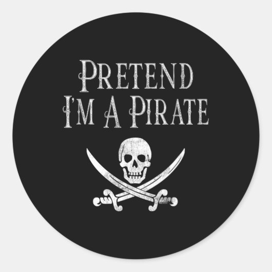 Sticker Rond Fun Pretend I'm A Pirate Lazy Halloween Costume Sk (Devant)