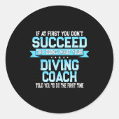 Sticker Rond Fun Srt Coach Meme - Funny Diving Saying  (Devant)