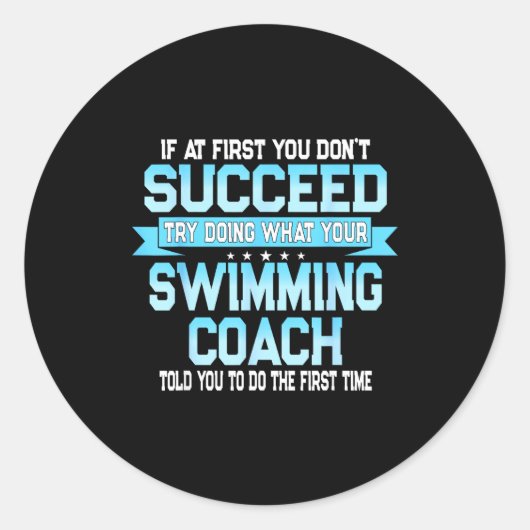 Sticker Rond Fun Swimming Coach Meme - Funny Swimmer Saying  (Devant)