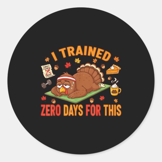 Sticker Rond Fun Thanksgiving Saying I Trained Zero Days For Th (Devant)