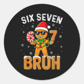 Sticker Rond Funny 67 Six Seven Bruh Gingerbread 6 7 Meme Chris (Devant)