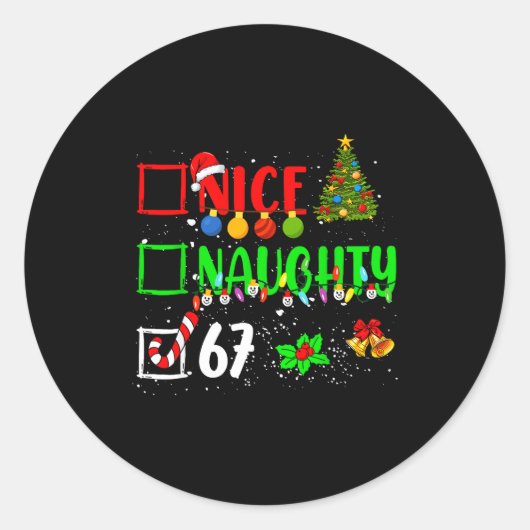 Sticker Rond Funny 6-7 Meme Nice Naughty 67 Christmas Brain Rot (Devant)