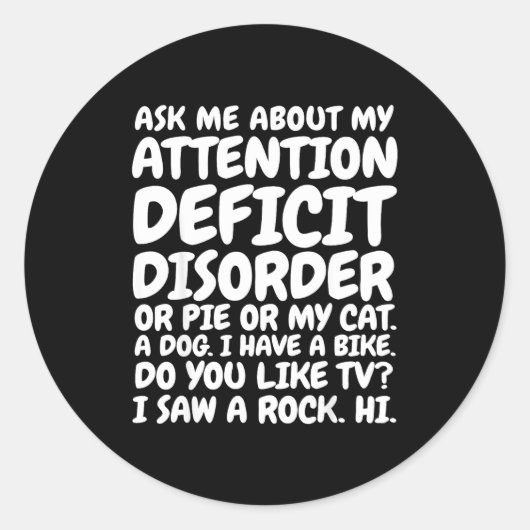 Sticker Rond Funny Adhd Quote Ask Me About My Attention Deficit (Devant)