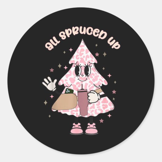 Sticker Rond Funny All Spruced Up Christmas Tree Boujee Cute Xm (Devant)