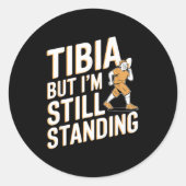 Sticker Rond Funny Anatomy Going Tibia Okay Broken Leg Gift For (Devant)