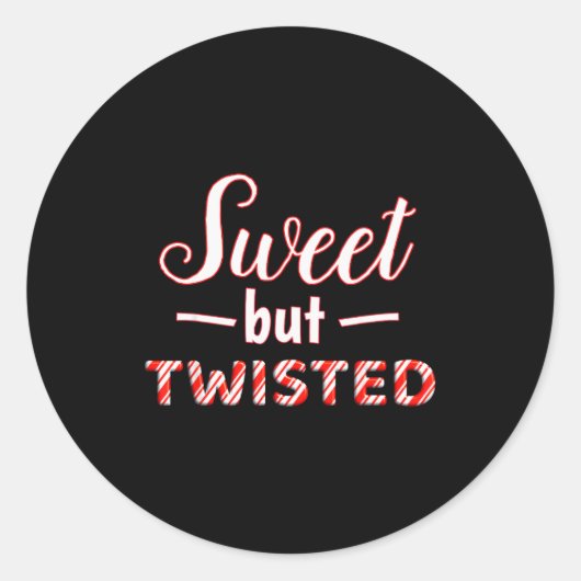 Sticker Rond Funny And Cute Sweet But Twisted  (Devant)