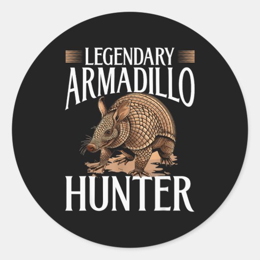 Sticker Rond Funny Armadillo Animal Legendary Armadillo Hunter (Devant)