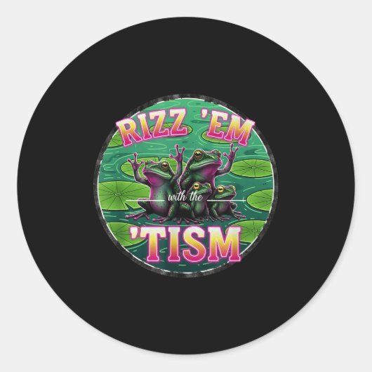 Sticker Rond Funny Autism Rizz Em With The Tism Frog Meme Autis (Devant)