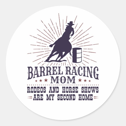 Sticker Rond Funny Barrel Racing Maman Rodeos Second Home (Devant)