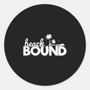 Sticker Rond Funny Beach Bound Ocean Summer Vacances Cadeau