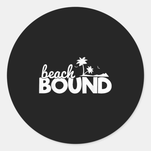 Sticker Rond Funny Beach Bound Ocean Summer Vacances Cadeau (Devant)