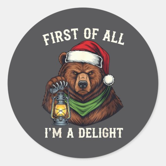 Sticker Rond Funny Bear First Of All I'm A Delight Merry Christ (Devant)