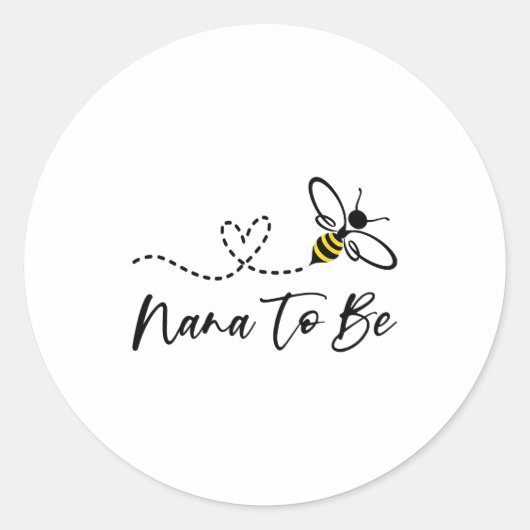 Sticker Rond Funny Bee Lover Nana To Be (Devant)