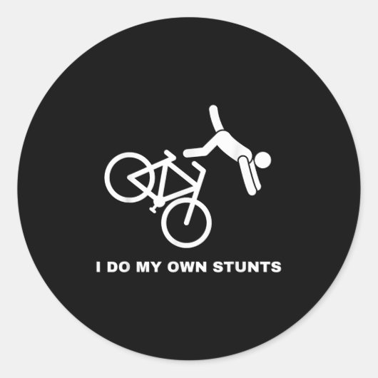 Sticker Rond Funny Bike Lovers I Do My Own Stunts (Devant)
