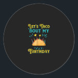 Sticker Rond Funny Birthday Lets<br><div class="desc">Funny Birthday Lets</div>