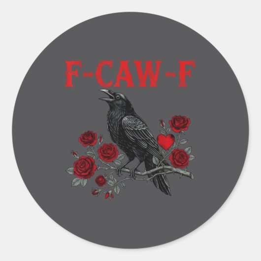 Sticker Rond Funny Black Bird F-caw-f Anti Valentines Day Singl (Devant)