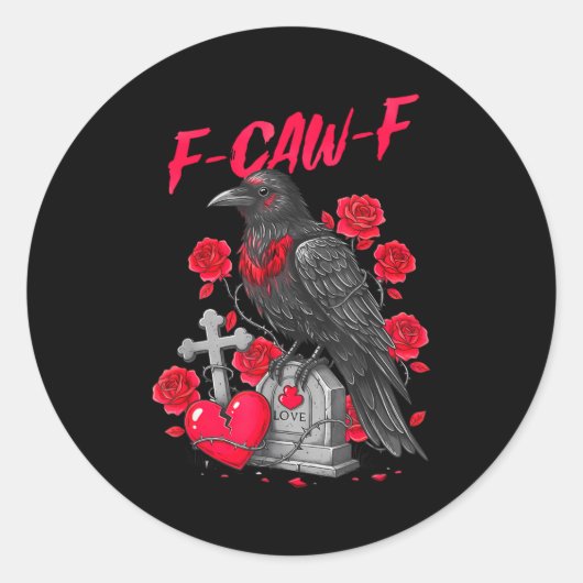 Sticker Rond Funny Black Bird F-caw-f Anti Valentines Day Singl (Devant)