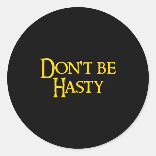 Sticker Rond Funny Book - Don't Be Hasty (Devant)