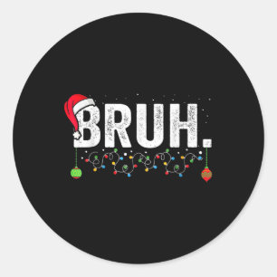 Sticker Rond Funny Bruh Joyeux Pyjama de Noël Famille Hommes Mè