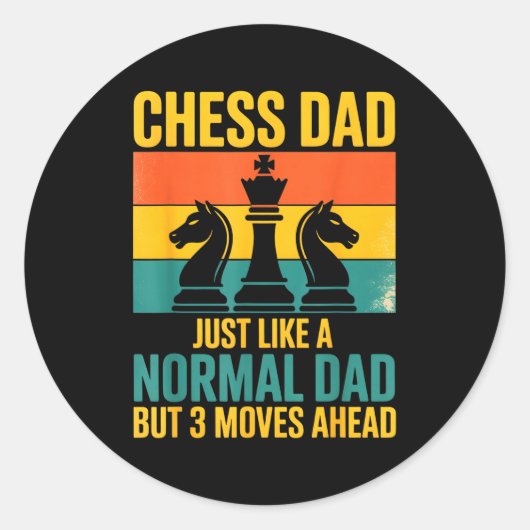 Sticker Rond Funny Chess Dad Like Normal Dad Three Moves Ahead  (Devant)