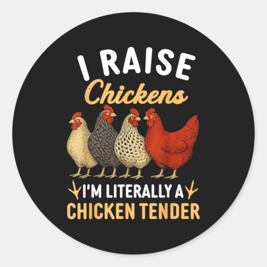 Sticker Rond Funny Chicken Lover Gift – I Raise Chickens Farm H (Devant)