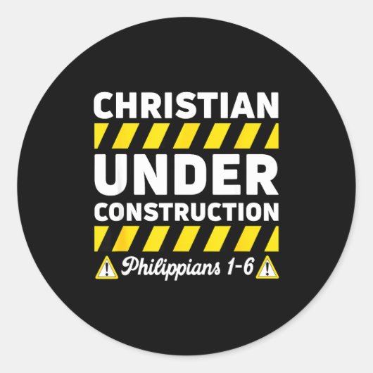 Sticker Rond Funny Christian Under Construction Philipans 1-6 S (Devant)